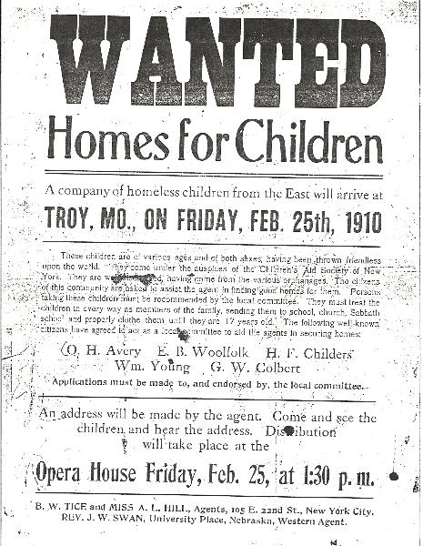 An 1910 Children's Aid Society broadside reading 'WANTED: Homes for Children,' announcing that a company of homeless children from the East will arrive at Troy, Missouri, for distribution at the Opera House.